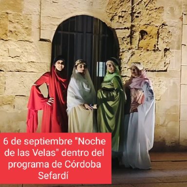 El dia 6 de septiembre haremos una recreacion historica en "La Noche de las Velas" dentro del programa de Córdoba Sefardí